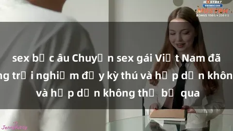 sex bắc âu Chuyện sex gái Việt Nam đã có con: Những trải nghiệm đầy kỳ thú và hấp dẫn không thể bỏ qua