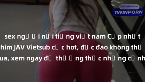 sex người nổi tiếng việt nam Cập nhật mới nhất: Top phim JAV Vietsub cực hot, độc đáo không thể bỏ qua, xem ngay để thưởng thức những cảnh hấp dẫn và đầy kích thích!