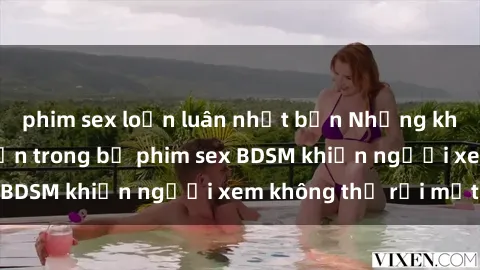 phim sex loạn luân nhật bản Những khoảnh khắc hấp dẫn trong bộ phim sex BDSM khiến người xem không thể rời mắt