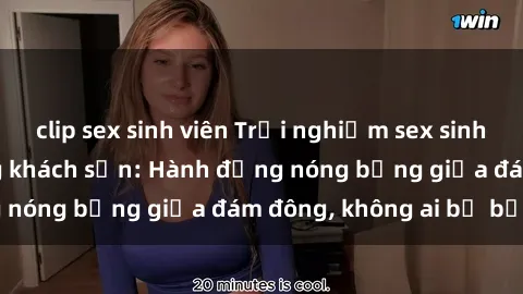 clip sex sinh viên Trải nghiệm sex sinh viên sôi động trong khách sạn: Hành động nóng bỏng giữa đám đông, không ai bị bỏ lỡ