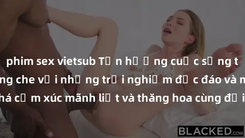 phim sex vietsub Tận hưởng cuộc sống tình dục online không che với những trải nghiệm độc đáo và mới lạ. Khám phá cảm xúc mãnh liệt và thăng hoa cùng đối tác tại các trang web chuyên nghiệp.