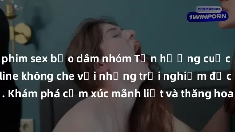 phim sex bạo dâm nhóm Tận hưởng cuộc sống tình dục online không che với những trải nghiệm độc đáo và mới lạ. Khám phá cảm xúc mãnh liệt và thăng hoa cùng đối tác tại các trang web chuyên nghiệp.