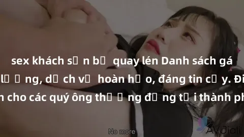 sex khách sạn bị quay lén Danh sách gái call girl vip chất lượng, dịch vụ hoàn hảo, đáng tin cậy. Điều hấp dẫn cho các quý ông thượng đẳng tại thành phố. Hãy nhấc máy và đặt lịch ngay!