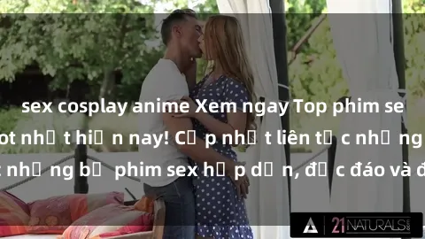 sex cosplay anime Xem ngay Top phim sex mới nhất đang hot nhất hiện nay! Cập nhật liên tục những bộ phim sex hấp dẫn, độc đáo và đầy kích thích.